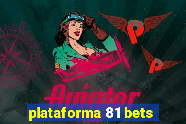 plataforma 81 bets